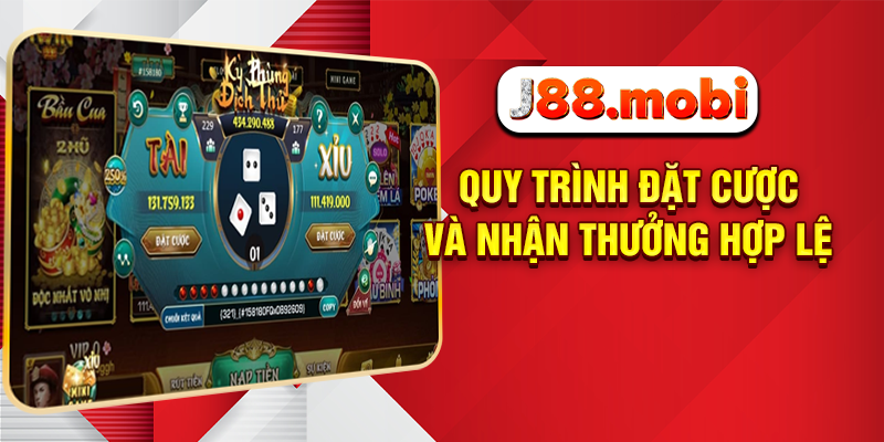 Nổ Hũ Tài Xỉu J88 - Săn Thưởng Cực Đỉnh, Trải Nghiệm Cực Đã Quy trình đặt cược và nhận thưởng hợp lệ